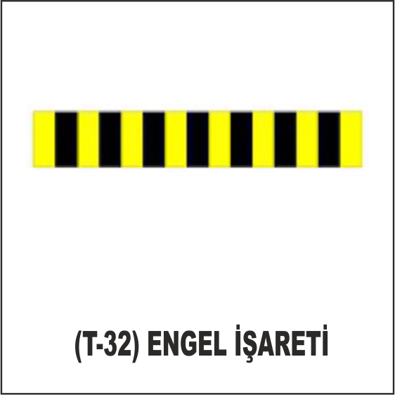 (T-32)ENGEL İŞARETİ